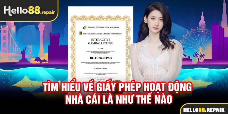 Tìm hiểu về giấy phép hoạt động nhà cái là như thế nào