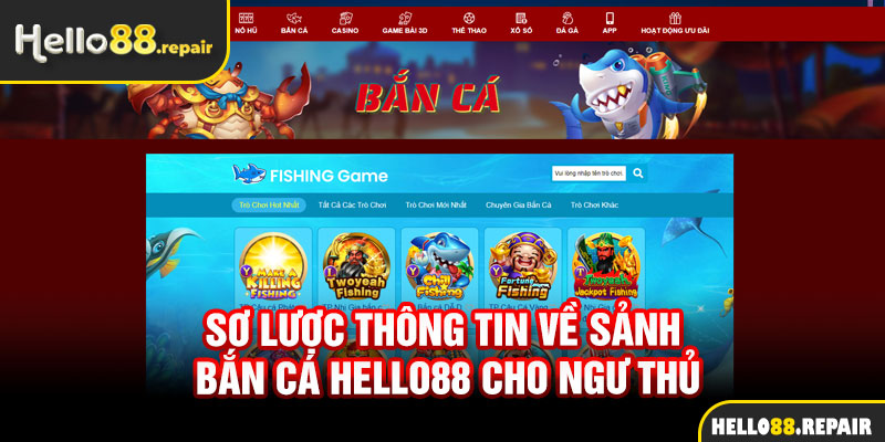 Sơ lược thông tin về sảnh bắn cá Hello88 cho ngư thủ